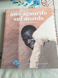 Uno sguardo sul mondo. Avventure di viaggio