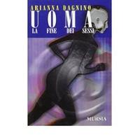 Uoma,la fine dei sessi,Mursia
