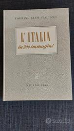 Touring Club Italiano - L'Italia in 300 immagini 