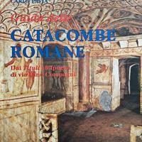 Libro Carlo Pavia, Guida delle catacombe romane