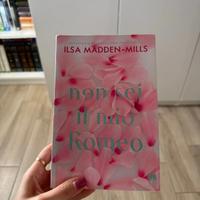 Non sei il mio Romeo - Ilsa Madden-Mills