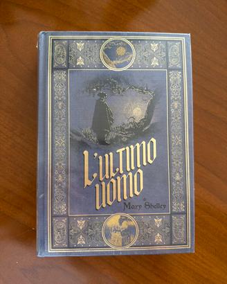 L’ultimo uomo di Mary Shelley.