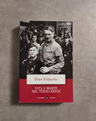 Vita e morte nel terzo Reich di Fritzsche