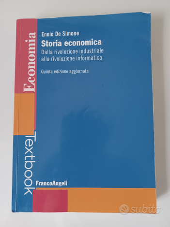 Dalla rivoluzione industriale alla rivoluzione informatica Economia - Textbook Storia economica 