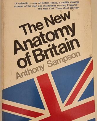 The New Anatomy of Britain – Anthony Sampson 1980