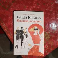 libro felicia kingsley stronze si nasce