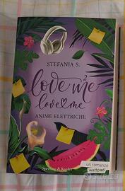 Love me Love me 2. Anime elettriche - Stefania S.