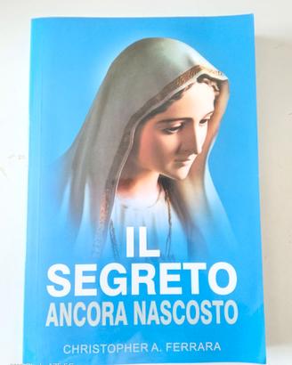 Il segreto ancora nascosto-Christopher A. Ferrara