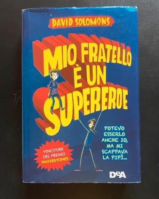 Mio fratello e’ un supereroe