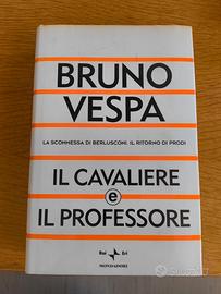 Il cavaliere e il professore. Libro di Bruno Vespa
