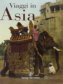 Volume "Viaggi in Asia" ed.Touring Club -NUOVO-