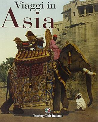 Volume "Viaggi in Asia" ed.Touring Club -NUOVO-