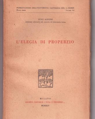 Luigi Alfonsi L'elegia di Properzio Milano 1944