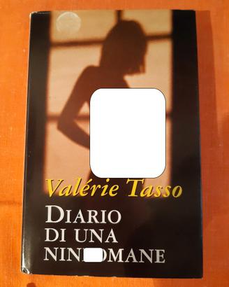 DIARIO DI UNA NINFOMANE , di Valerie Tasso