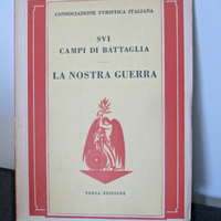 Libro SUI CAMPI DI BATTAGLIA - LA NOSTRA GUERRA -