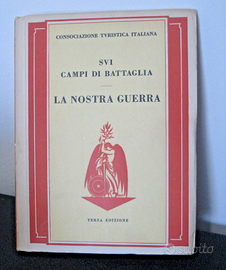 Libro SUI CAMPI DI BATTAGLIA - LA NOSTRA GUERRA -