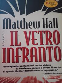 Libro thriller Matthew Hall - Il vetro infranto 