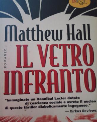 Libro thriller Matthew Hall - Il vetro infranto 