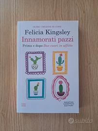 Innamorati pazzi - Felicia Kingsley