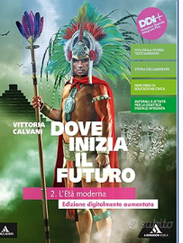 Dove inizia il futuro 2. L'età moderna.-
