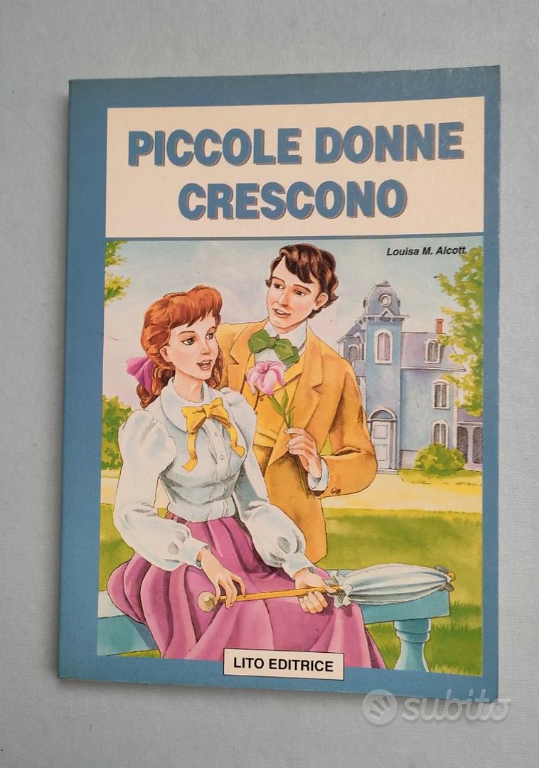 Piccole donne crescono di Alcott M.L. ed. Lito - Libri e Riviste In vendita  a Lodi