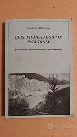Battaglia - Quel fiume laggiù in Patagonia