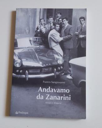 Libro Andavamo da Zanarini di Franco Sangiovanni