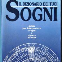 Il dizionario dei tuoi sogni - Angela Toffoli