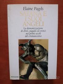 Satana e i suoi angeli. E. Pagels, Mondadori
