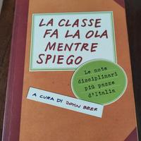 Libro "La classe fa la ola mentre spiego"