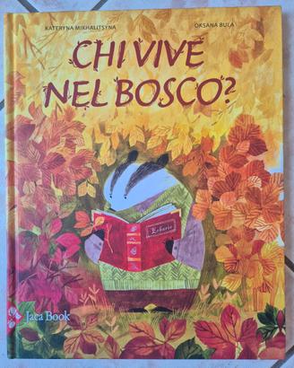 Chi vive nel bosco? Ediz. a colori NUOVO
