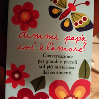 Dimmi papà cos è l amore