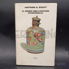 EINAUDI A. S. BYATT IL GENIO NELL'OCCHIO D'USIGNOL
