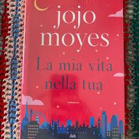 Libro nuovo La mia vita nella tua di Jojo Moyes