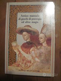 Antico manuale di giochi di prestigio ed altre mag