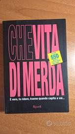 che vita di m....