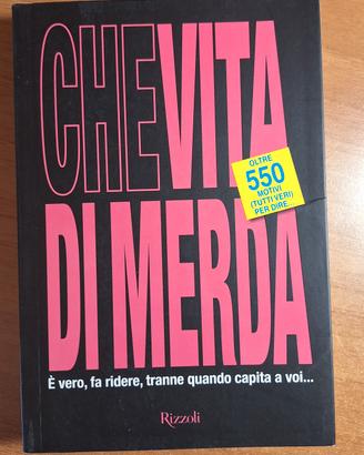che vita di m....