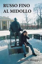 Russo fino al midollo - Marco Maggi - Foto b/n