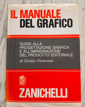 Il manuale del grafico. Giorgio Fioravanti