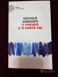 Ti Prendo e Ti Porto Via - Niccolò Ammaniti
