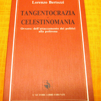 Libro TANGENTOCRAZIA E CELESTINOMANIA L. Bertozzi