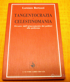 Libro TANGENTOCRAZIA E CELESTINOMANIA L. Bertozzi