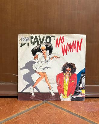 BRAVÒ No Woman vinile 45 giri Italo Disco EMI