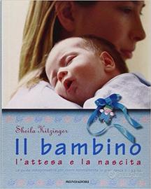 Il bambino, l'attesa e la nascita