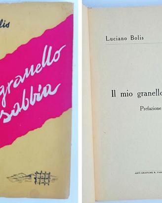 IL MIO GRANELLO DI SABBIA - BOLIS LUCIANO 1947