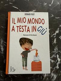 Il mio mondo a testa in giù- B. Friot