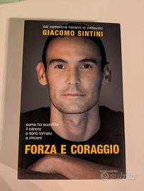 Forza e coraggio di Giacomo Sintini (Autore)