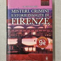 Misteri, crimini e storie insolite di Firenze. Val