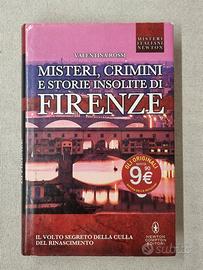 Misteri, crimini e storie insolite di Firenze. Val