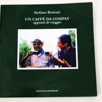 Un Caffè Da Compay - Stefano Bottoni Firmato Raro